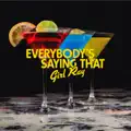 Everybody's Saying That
