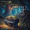 Forest's Lullaby With Piano