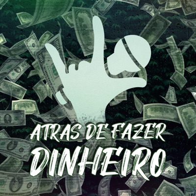 Atrás de Fazer Dinheiro (feat. Murão, D'deDan & Onifled) - Single