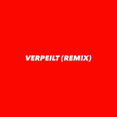 VERPEILT (feat. Greeny & Broke Boys) [REMIX] - Single
