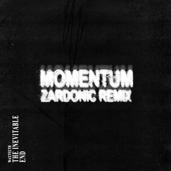 Momentum (Zardonic Remix) - Single