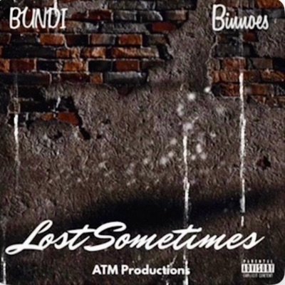 Lost Sometimes (feat. Atm Bundi) - Single