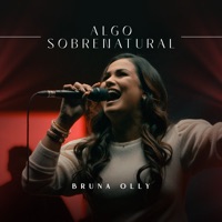 Algo Sobrenatural (Ao Vivo) - Single - Bruna Olly