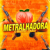 Metralhadora - Single - Dj Mascote67 & 2rNoBeat