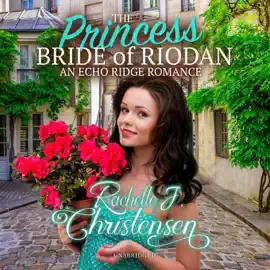 The Princess Bride of Riodan (The Echo Ridge Romance Series)