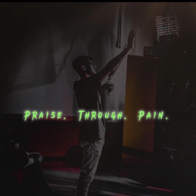 Praise Through Pain - EP