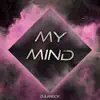 Stream & download My Mind - Single