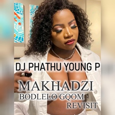 MAKHADZI BODLELO GQOM REVISIT - Single