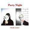 Party Night (Daido Remix) - Single
