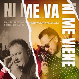 Ni Me Va Ni Me Viene (feat. Dario Dario)