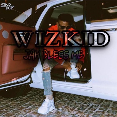 Wizkid - Jah Bless Me