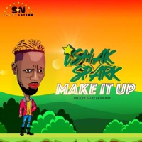 Make it Up - Single - Ishak Spark