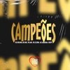 Campeões (feat. Kotim, Mc Elzinho & MC Joãozinho) - Single