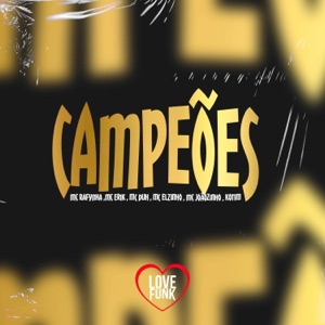 Campeões (feat. Kotim, Mc Elzinho & MC Joãozinho)