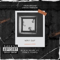 Way Out (feat. Prince Pompeii) - Single - BlackCaesar