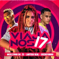 Viaja Nos 17 - Single - Wesllynho da zs, Eochefinhoo & Laryssa Real