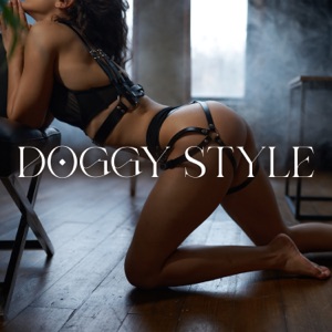 Doggy Style: Sexy Chillout Beats, Sensual Lounge Club, Intense Sexual Slow Trap Bedroom