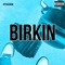 Birkin - OFFDASNOW lyrics