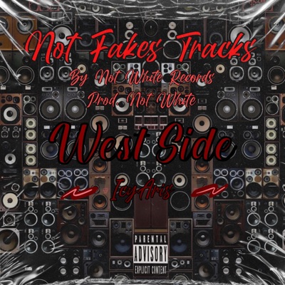 Not Fakes Tracks West Side (feat. 2icyAris) - Single