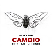 Cambio (feat. Sekou, J.LaB & Asere Music) - Single - Yrak Saenz