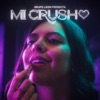 MI CRUSH - Single
