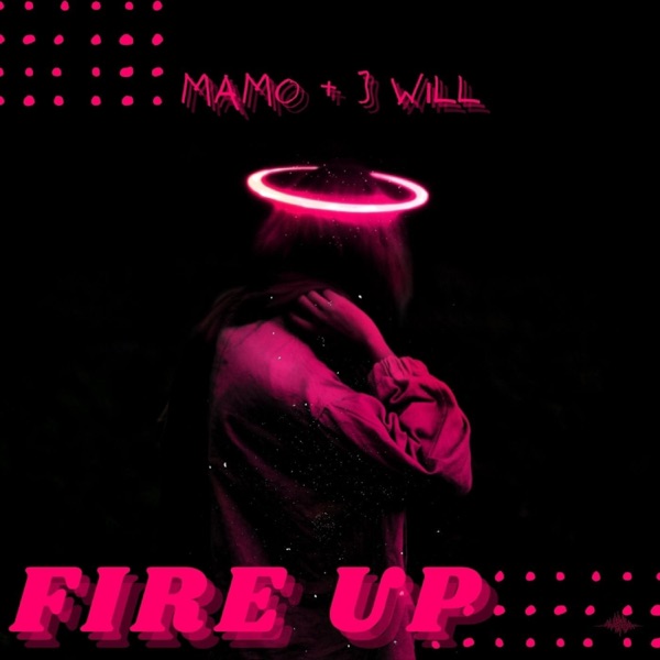 FIRE UP (feat. Johnny Will)