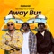 Away Bus (feat. Keeny Ice & Yungtuff) - Gabanki lyrics