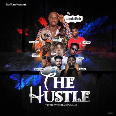 The Hustle (feat. Bogo Blay, DSL, Antwi ne Antwi, Rebirth, Gazy Bwoy, Waazy, Yaw Vibez, Phame Bebe & Bigzee Pressure) - Single