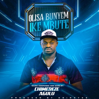 Olisa Bunyem Ike Mbute - Single