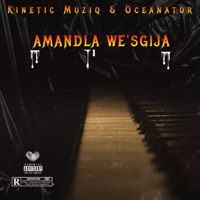 Amandla we'SGIJA _Kinetic MuziQ - Single
