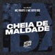 Cheia de Maldade Single
