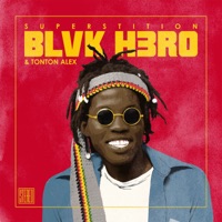 Superstition (feat. Tonton Alex) [Reggae Remix] - Single - Blvk H3ro