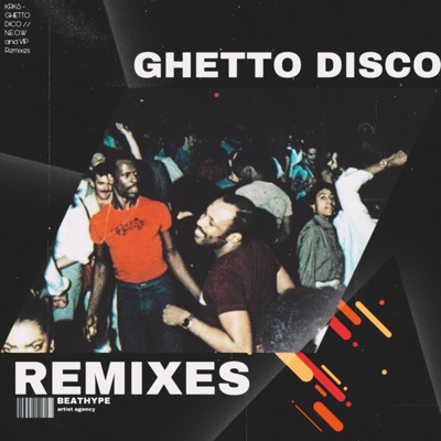Ghetto Disco (Remixes) - Single