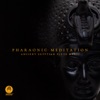 Pharaonic Meditation: Ancient Egyptian Flute Music