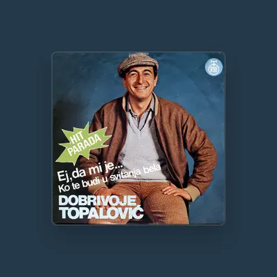 Listen to Dobrivoje Topalović, watch music videos, read bio, see tour dates & more!