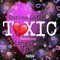 Toxic (feat. Richy2Rich & VR$) - Casino Laflare lyrics