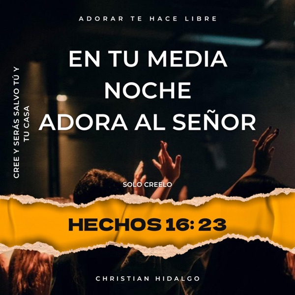 En tu media noche adora al señor.