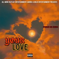 Your Love - Single - Guala Da Gawd