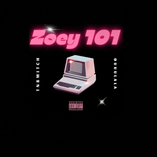 Zoey 101 (feat. Ouuu Lalaaa)