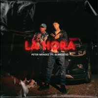 La Hora (feat. elmasstio) - Single - Peter mendez