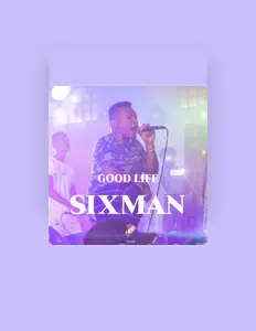 聆聽 Sixman、觀看音樂影片、閱讀小傳、查看巡演日期等！