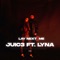 Lay Next 2 Me (feat. Lyna) - Juic3 lyrics