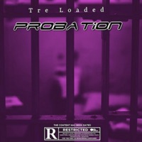 Probation - Single - Tre Loaded