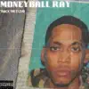 Stream & download MoneyBall Ray (R.I.P) - Single