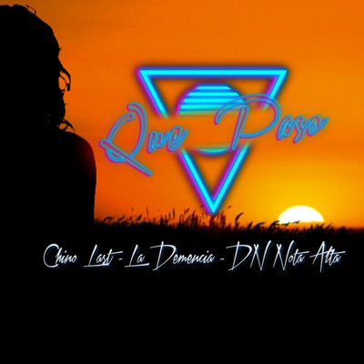 Que Paso (feat. La Demencia DR & Dn nota alta) - Single