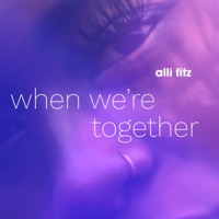 When We're Together - Single - Alli Fitz