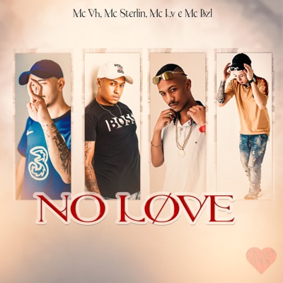 No Love (feat. MC VH & Mc BZL) - Single