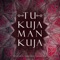 Tu Kuja Man Kuja - Ayisha Abdul Basith lyrics