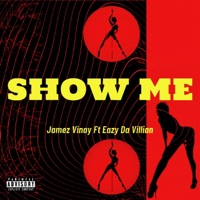 SHOW ME (feat. Eazy Da Villian) - Single