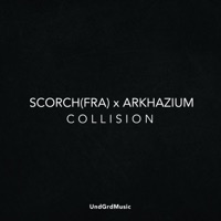 Collision - Single - Scorch & ARKHAZIUM